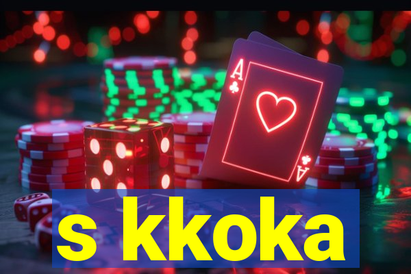 s kkoka
